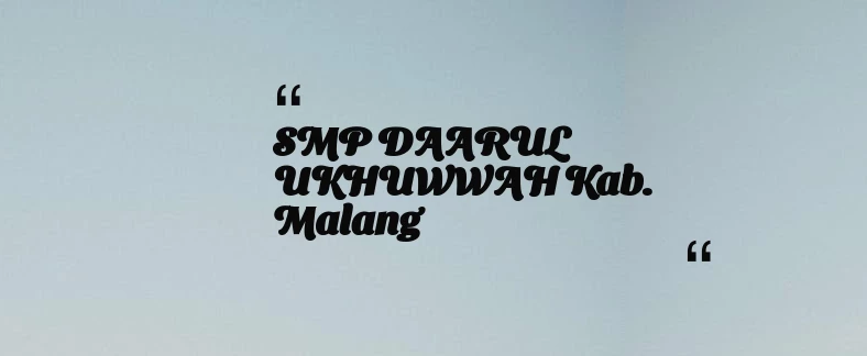 thumbnail for SMP DAARUL UKHUWWAH Kab. Malang