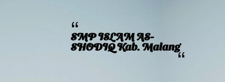thumbnail for SMP ISLAM AS-SHODIQ Kab. Malang
