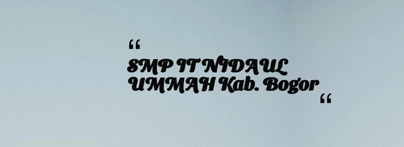 thumbnail for SMP IT NIDAUL UMMAH Kab. Bogor