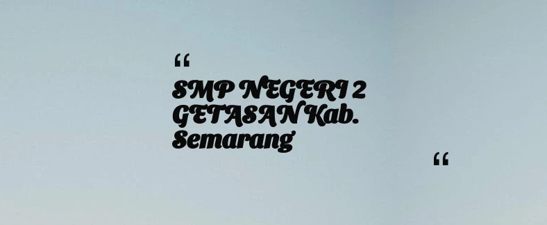 thumbnail for SMP NEGERI 2 GETASAN Kab. Semarang