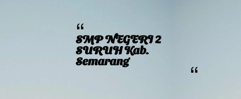 thumbnail for SMP NEGERI 2 SURUH Kab. Semarang