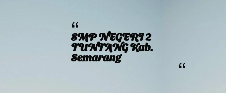 thumbnail for SMP NEGERI 2 TUNTANG Kab. Semarang