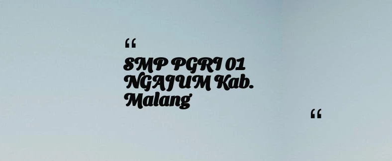 thumbnail for SMP PGRI 01 NGAJUM Kab. Malang