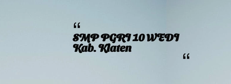 thumbnail for SMP PGRI 10 WEDI Kab. Klaten