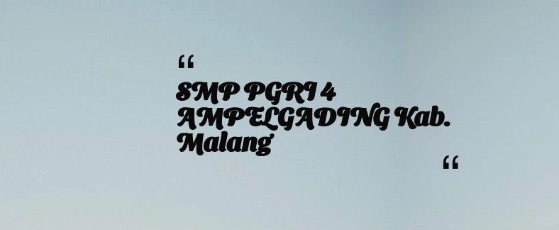 thumbnail for SMP PGRI 4 AMPELGADING Kab. Malang