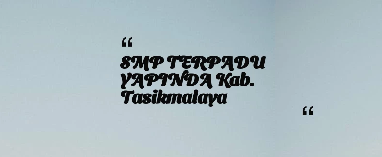 thumbnail for SMP TERPADU YAPINDA Kab. Tasikmalaya