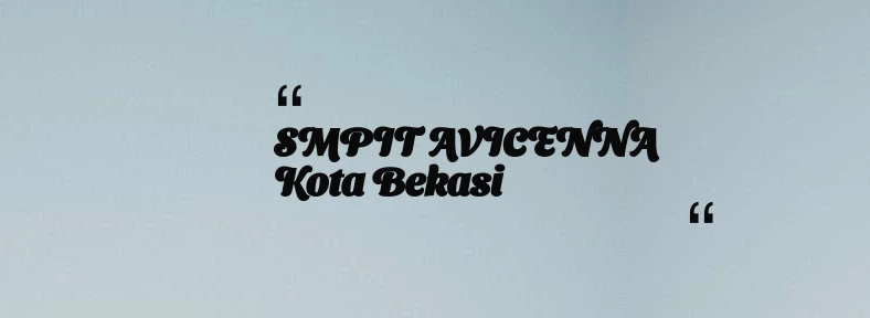 thumbnail for SMPIT AVICENNA Kota Bekasi