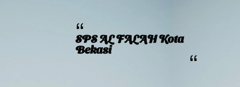 thumbnail for SPS AL FALAH Kota Bekasi