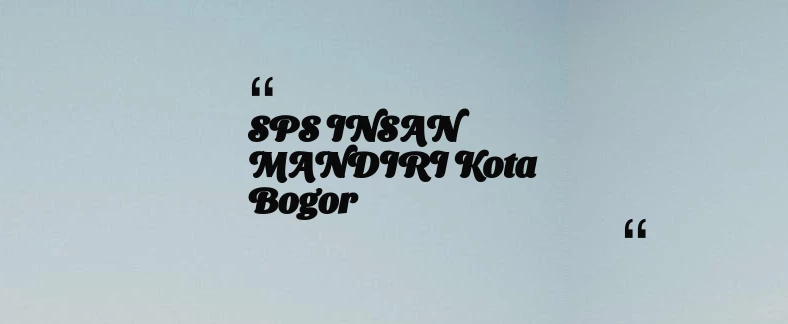 thumbnail for SPS INSAN MANDIRI Kota Bogor