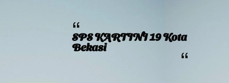 thumbnail for SPS KARTINI 19 Kota Bekasi