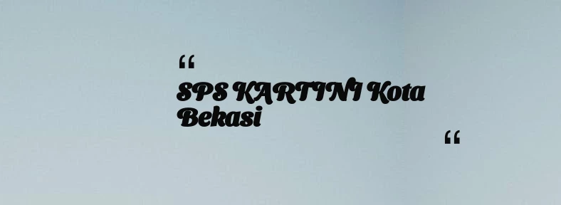 thumbnail for SPS KARTINI Kota Bekasi