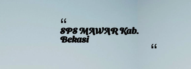 thumbnail for SPS MAWAR Kab. Bekasi