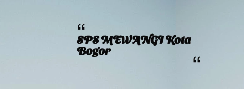 thumbnail for SPS MEWANGI Kota Bogor