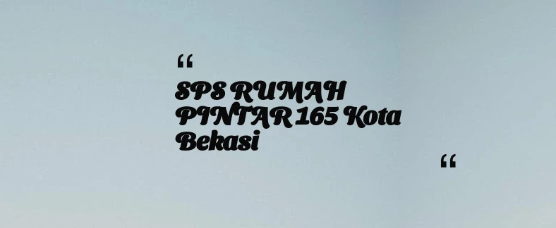 thumbnail for SPS RUMAH PINTAR 165 Kota Bekasi