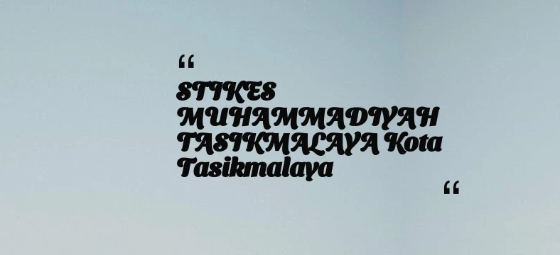 thumbnail for STIKES MUHAMMADIYAH TASIKMALAYA Kota Tasikmalaya