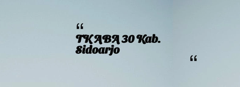thumbnail for TK ABA 30 Kab. Sidoarjo