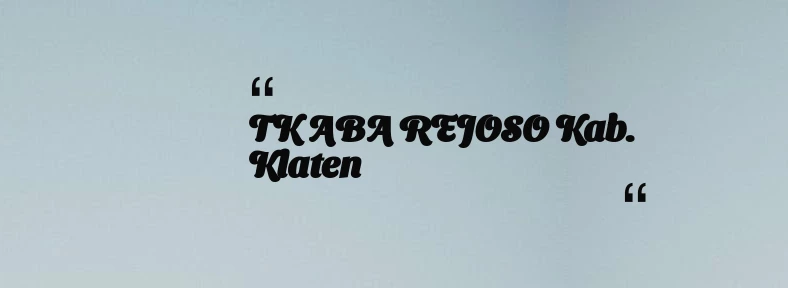 thumbnail for TK ABA REJOSO Kab. Klaten