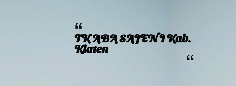 thumbnail for TK ABA SAJEN I Kab. Klaten
