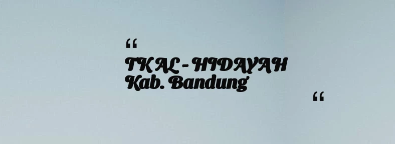 thumbnail for TK AL - HIDAYAH Kab. Bandung