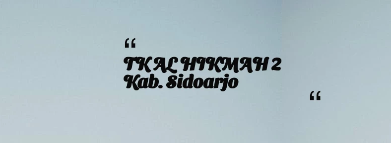 thumbnail for TK AL HIKMAH 2 Kab. Sidoarjo
