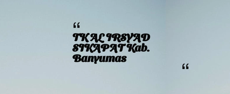 thumbnail for TK AL IRSYAD SIKAPAT Kab. Banyumas