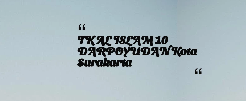 thumbnail for TK AL ISLAM 10 DARPOYUDAN Kota Surakarta
