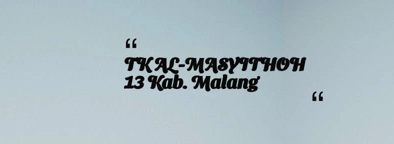 thumbnail for TK AL-MASYITHOH 13 Kab. Malang