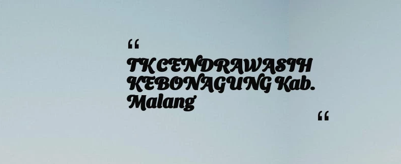 thumbnail for TK CENDRAWASIH KEBONAGUNG Kab. Malang