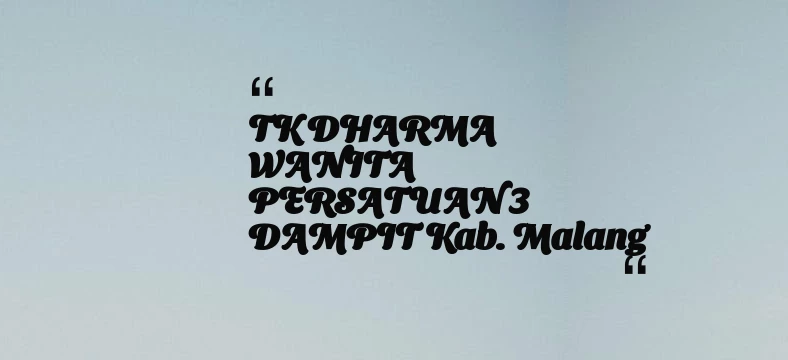 thumbnail for TK DHARMA WANITA PERSATUAN 3 DAMPIT Kab. Malang