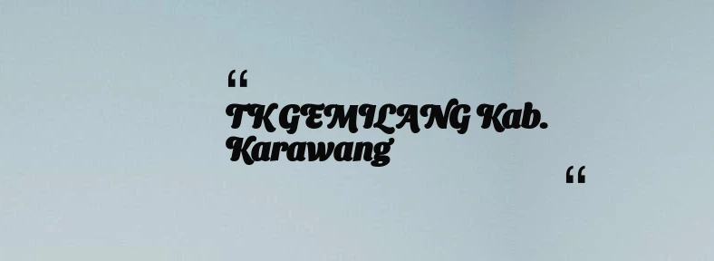 thumbnail for TK GEMILANG Kab. Karawang