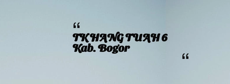 thumbnail for TK HANG TUAH 6 Kab. Bogor