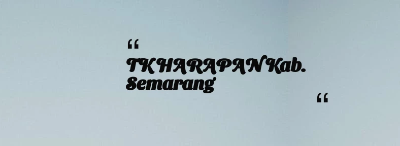 thumbnail for TK HARAPAN Kab. Semarang