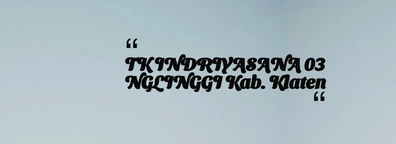 thumbnail for TK INDRIYASANA 03 NGLINGGI Kab. Klaten