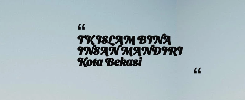 thumbnail for TK ISLAM BINA INSAN MANDIRI Kota Bekasi