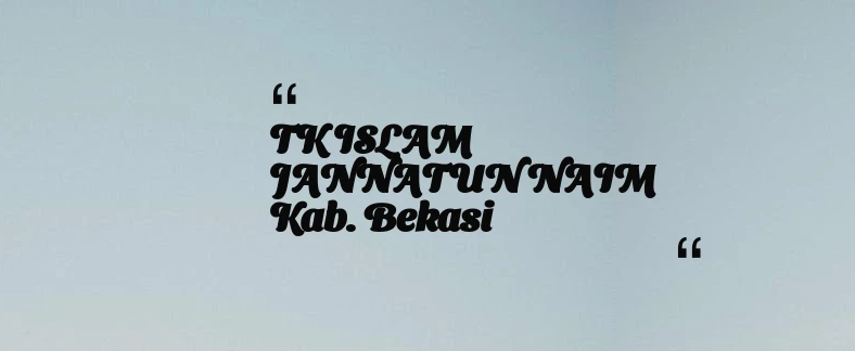 thumbnail for TK ISLAM JANNATUN NAIM Kab. Bekasi