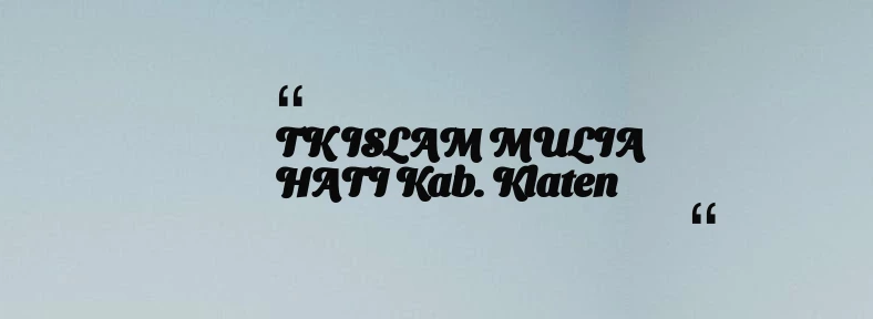 thumbnail for TK ISLAM MULIA HATI Kab. Klaten