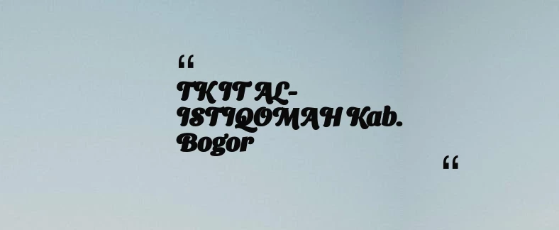 thumbnail for TK IT AL-ISTIQOMAH Kab. Bogor