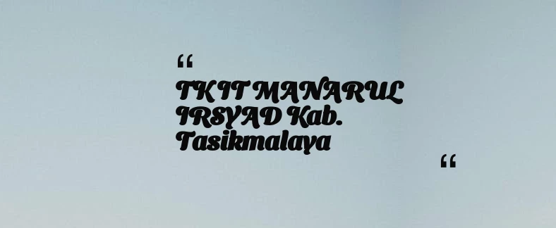 thumbnail for TK IT MANARUL IRSYAD Kab. Tasikmalaya