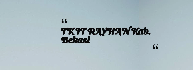 thumbnail for TK IT RAYHAN Kab. Bekasi