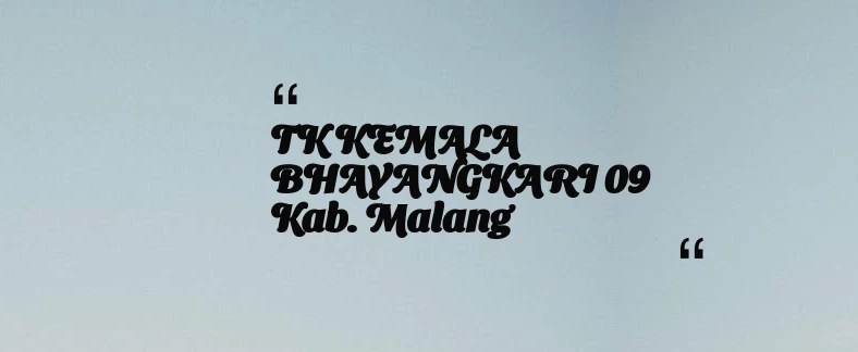 thumbnail for TK KEMALA BHAYANGKARI 09 Kab. Malang