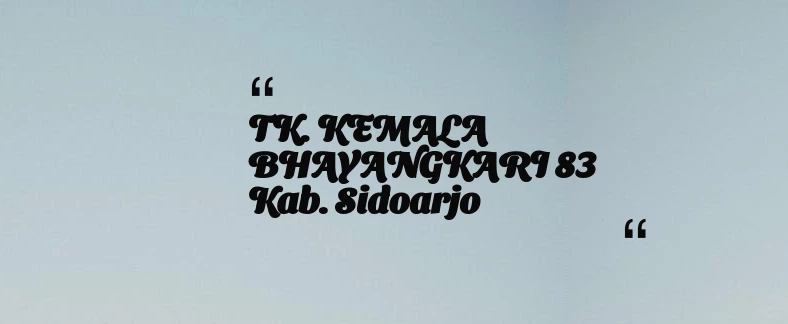 thumbnail for TK. KEMALA BHAYANGKARI 83 Kab. Sidoarjo