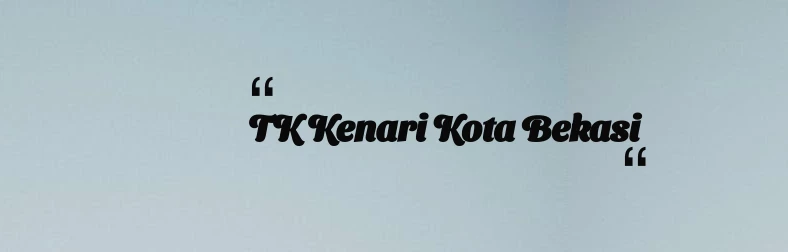 thumbnail for TK Kenari Kota Bekasi