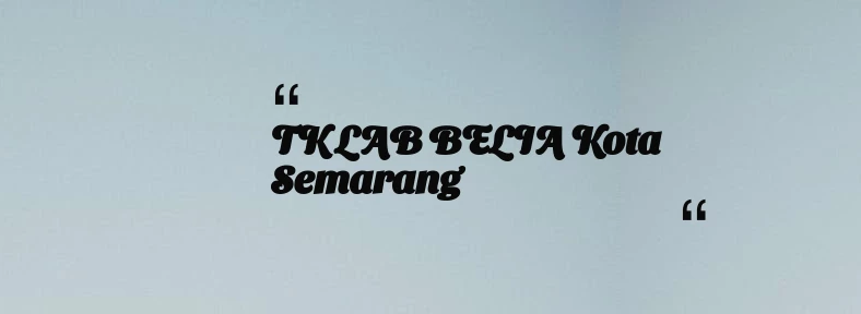 thumbnail for TK LAB BELIA Kota Semarang