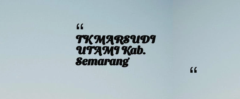 thumbnail for TK MARSUDI UTAMI Kab. Semarang