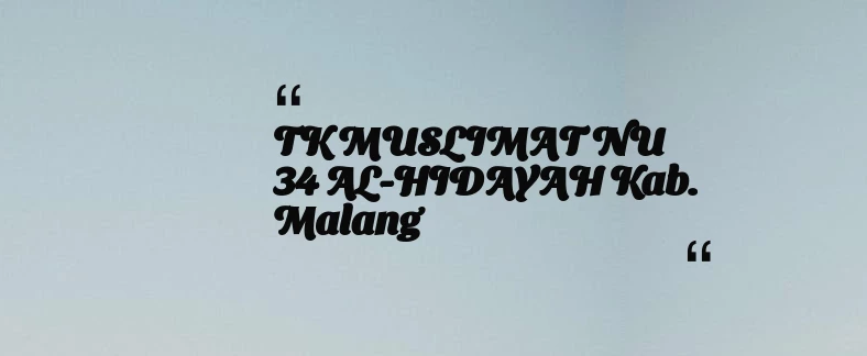 thumbnail for TK MUSLIMAT NU 34 AL-HIDAYAH Kab. Malang