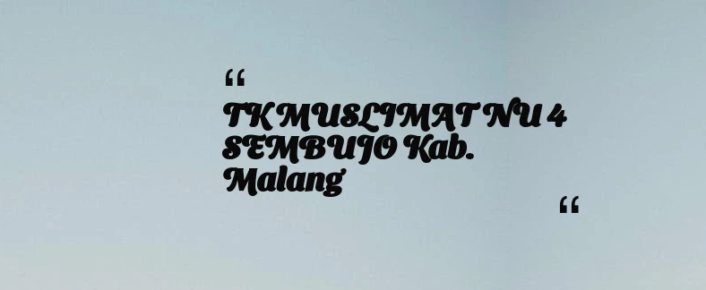 thumbnail for TK MUSLIMAT NU 4 SEMBUJO Kab. Malang