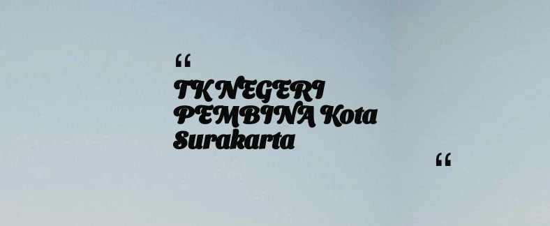 thumbnail for TK NEGERI PEMBINA Kota Surakarta
