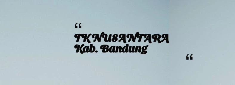 thumbnail for TK NUSANTARA Kab. Bandung