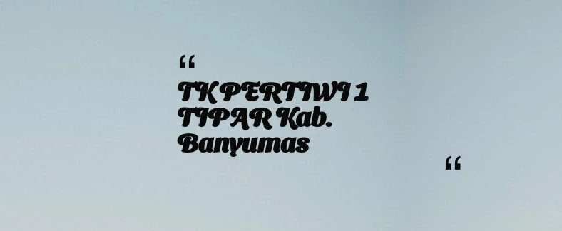 thumbnail for TK PERTIWI 1 TIPAR Kab. Banyumas