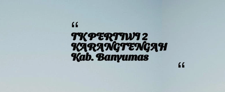 thumbnail for TK PERTIWI 2 KARANGTENGAH Kab. Banyumas